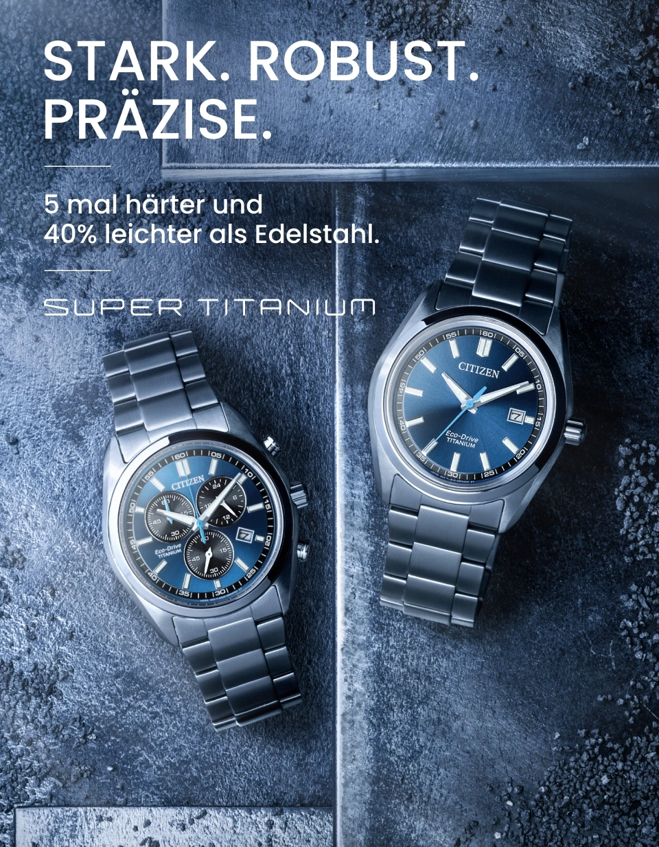Citizen Super Titanium Uhren, stark, robust, präzise.